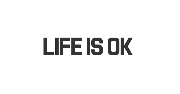 Life Is Okay font thumb
